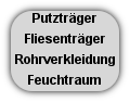 Putzträger/ Fliesenträger/ Rohrverkleidung/ Feuchtraum